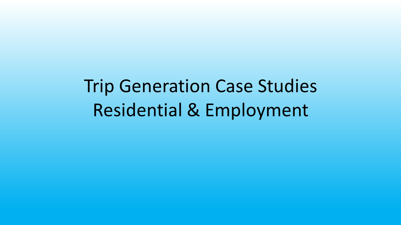 Trip generation case study